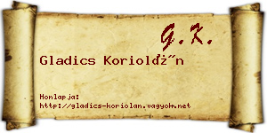 Gladics Koriolán névjegykártya